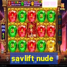 savlift nude